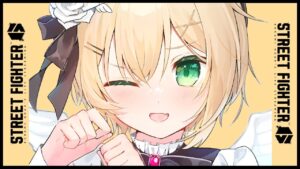 【ストリートファイター6】キャミィちゃんが1番かわいい【ぶいすぽっ！胡桃のあ】